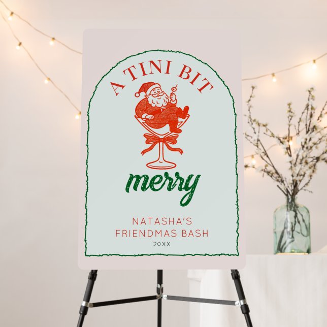 A Tini Bit Merry Christmas Friendmas Welcome Foam Board (In Situ (Stand))