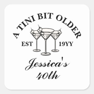 A Tini Bit Older Black Custom 40th Birthday Party  Square Sticker