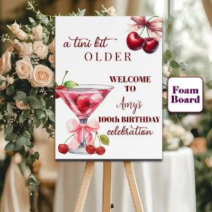 A Tini Bit Older Cherry Martini 100th Birthday Foam Board