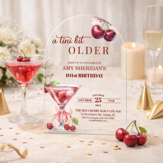 A Tini Bit Older Cherry Martini 101st Birthday Acrylic Invitations (Creator Uploaded)