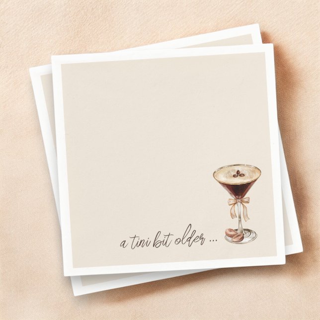 A Tini Bit Older Espresso Martini Birthday Napkins (Creator Uploaded)