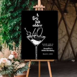 A Tini Bit Older Martini 40th Birthday Party Foam Board