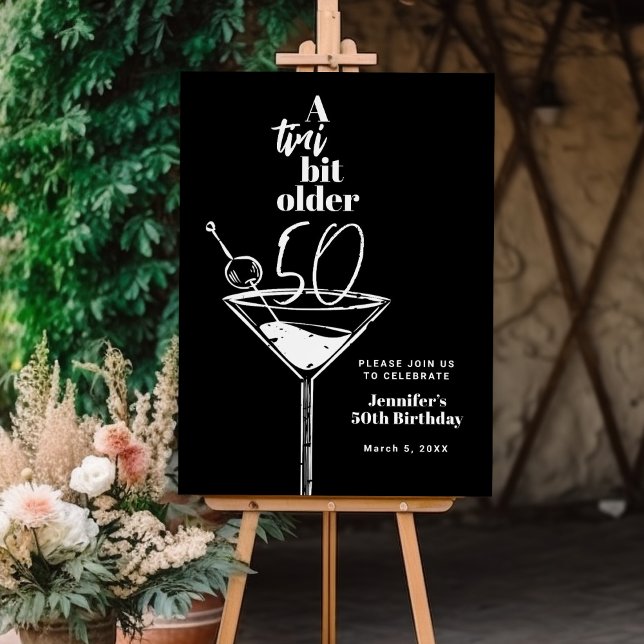 A Tini Bit Older Martini 50th Birthday Party Foam Board (Creator Uploaded)