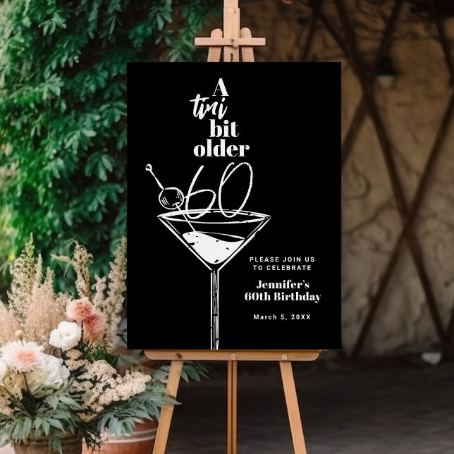 A Tini Bit Older Martini 60th Birthday Party Foam Board (Creator Uploaded)