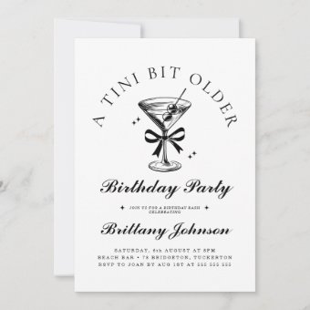 A Tini Bit Older Martini Birthday Invitation Zazzle