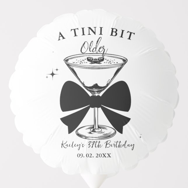 A tini Bit Older Martini Birthday Party Balloon (Front)