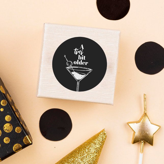 A Tini Bit Older Martini Birthday Party Black Classic Round Sticker (Creator Uploaded)