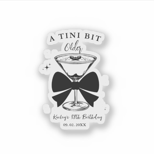 A tini Bit Older Martini Birthday Party Sticker (Front)