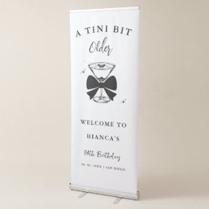 A tini Bit Older Martini Birthday Welcome sign