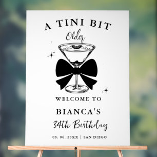 A tini Bit Older Martini Birthday Welcome sign