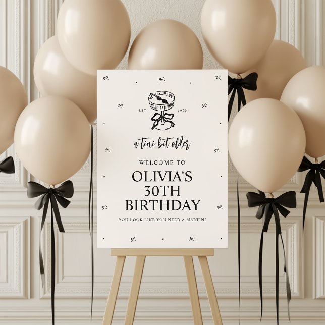 A Tini Bit Older Martini Birthday Welcome Sign (Creator Uploaded)