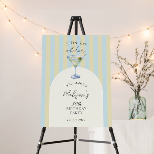 A Tini Bit Older Martini Cocktail Birthday Welcome Foam Board