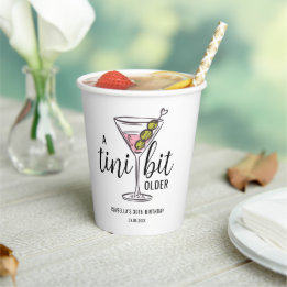 A Tini Bit Older Martini Cocktail Themed Birthday Paper Cups