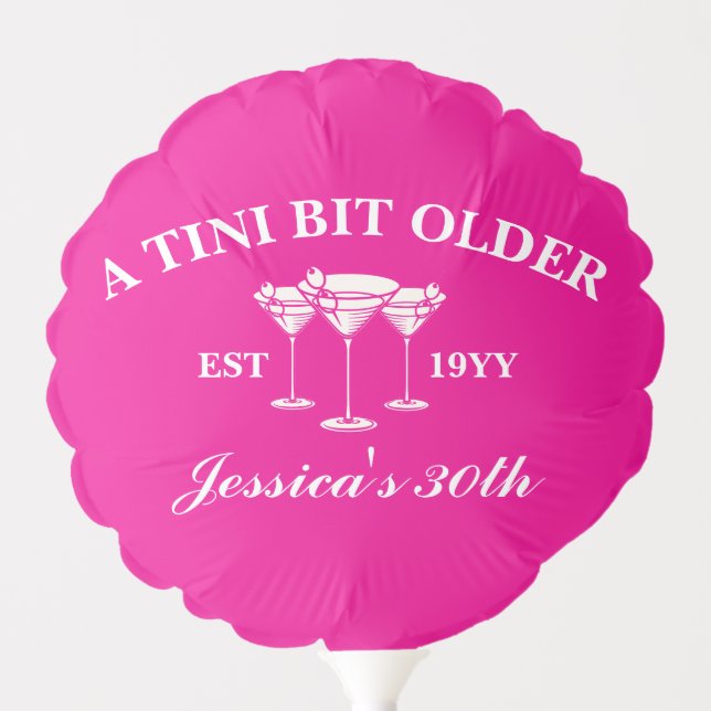 A Tini Bit Older Martini Custom Birthday Party  Balloon (Front)
