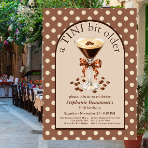 A Tini Bit Older Martini Espresso Brown Arch 30th Invitation