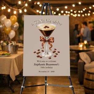 A Tini Bit Older Martini Espresso Brown Bow 30th Foam Board