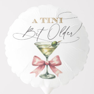 A Tini Bit Older Martini Pink Bow Birthday Balloon