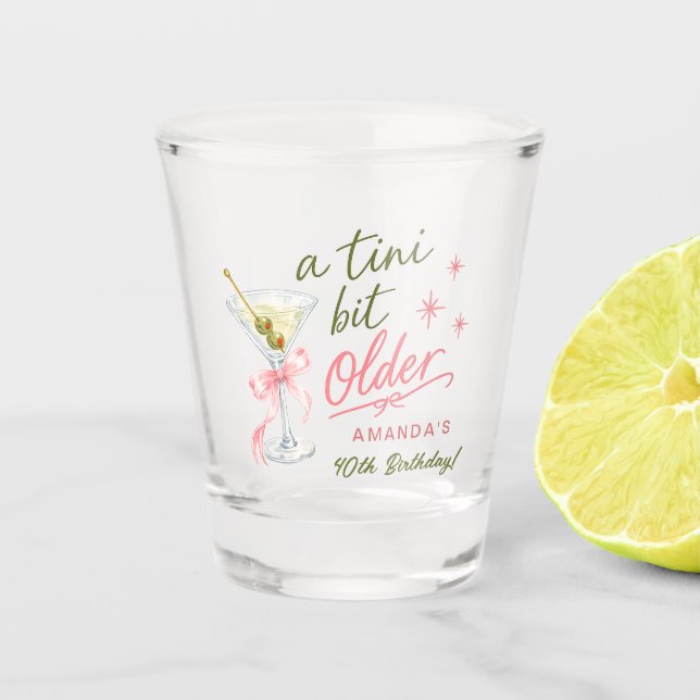 A Tini Bit Older Shot Glass (Front)