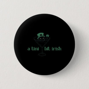 A Tiny Bit Irish Funny Lucky Irish Girl Messy Bun Button
