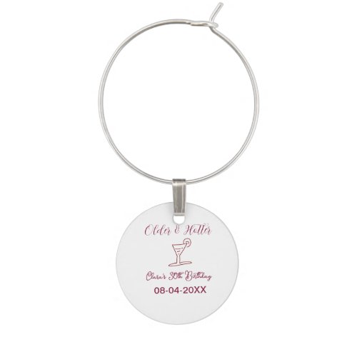 a tiny bit older 30th birthday glass brown trendy  wine charm