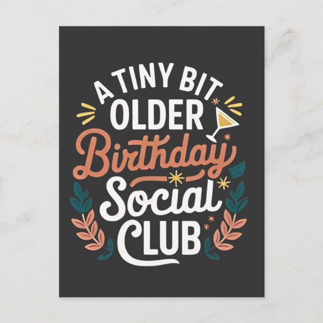 A Tiny Bit Older Birthday Social Club  Invitation Postcard (Front)