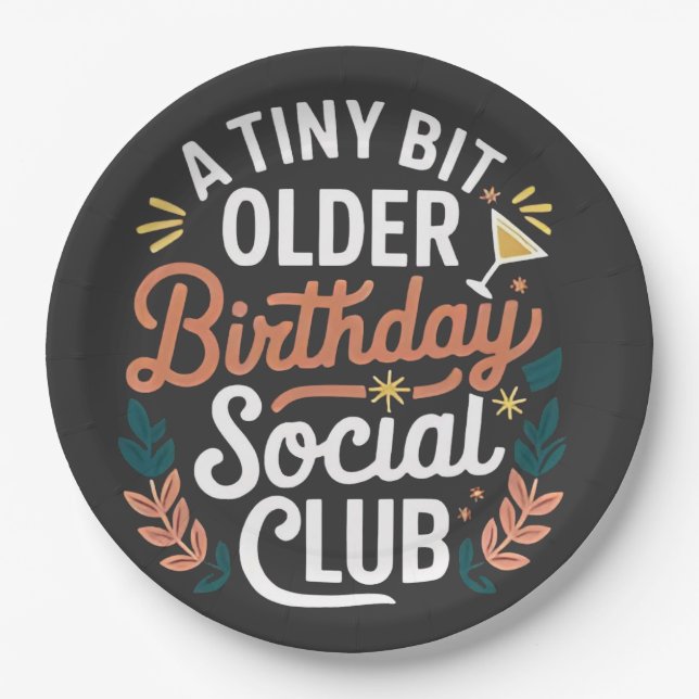 A Tiny Bit Older Birthday Social Club  Paper Plates (Front)