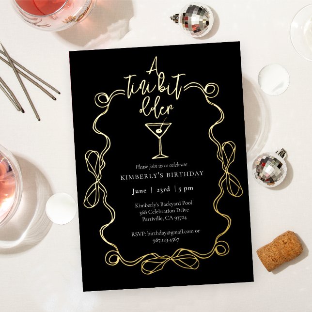 A Tiny Bit Older Black Gold Martini Birthday Party Foil Invitation (Creator Uploaded)