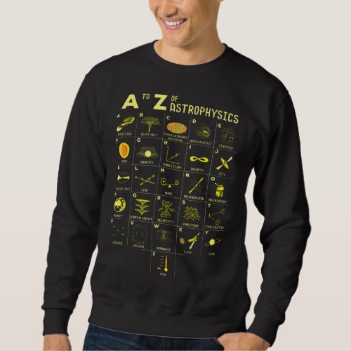 A To Z Astronomy Lover Space Exploration Funny Sci Sweatshirt