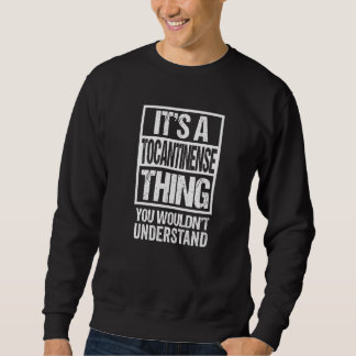 A Tocantinense Thing You Wouldn't Understand Brazi Sweatshirt