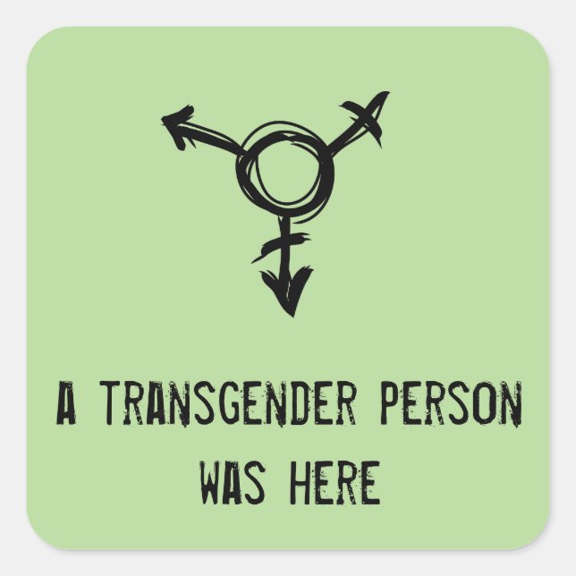 a transgender person was here square sticker (Front)