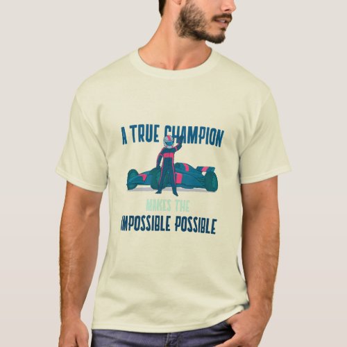 A true champion  F1  Motorsport T_Shirt