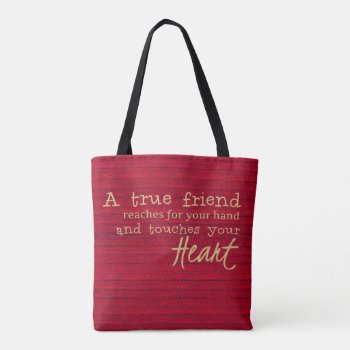 A True Friend - A Friendship Tote - Handbag by RMJJournals at Zazzle