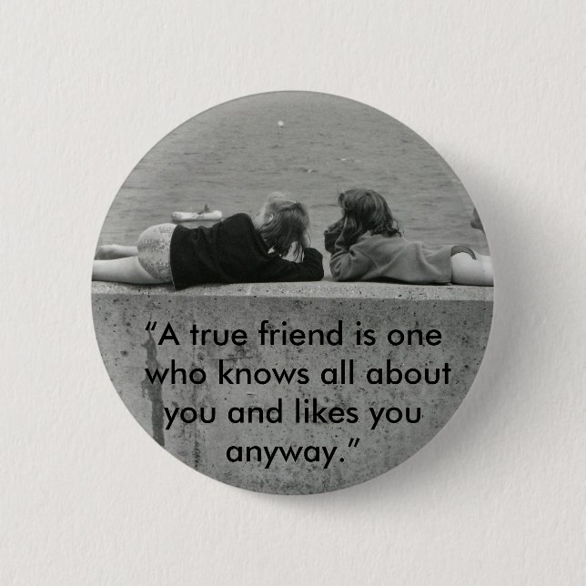A True Friend Pinback Button (Front)