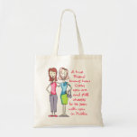 A True Friend Tote Bag<br><div class="desc">A true friend knows how crazy you are and still chooses to be seen with you  in public. Honor that friend with a gift bearing this design. She will love it!</div>