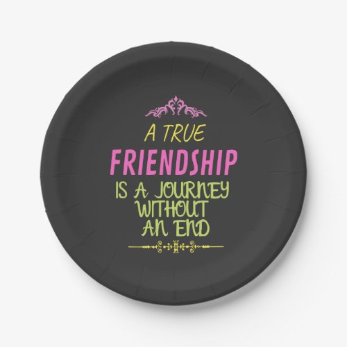 A True Friendship is A Journey Without an End Paper Plates