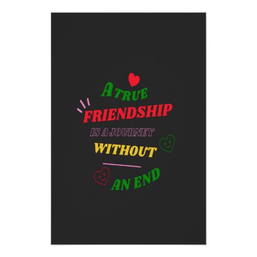 A True Friendship is A Journey Without an End Poster