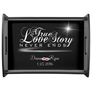 A True Love Story Never Ends Serving Tray