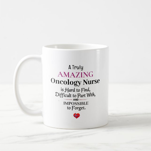 A Truly Amazing Oncology Nurse Coffee Mug (Left)