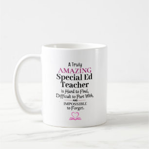 A Truly Amazing Special Ed Teacher Coffee Mug