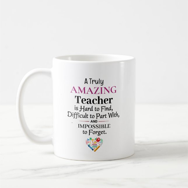 A Truly Amazing Teacher Coffee Mug (Left)