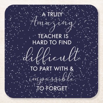 A Truly Amazing  Teacher Gift Navy Square Paper Coaster by GenerationIns at Zazzle