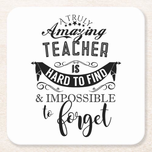 A TRULY AMAZING  TEACHER GIFT SQUARE PAPER COASTER