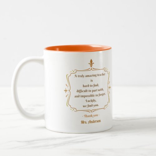 A truly amazing teacher is hard to find Two_Tone coffee mug