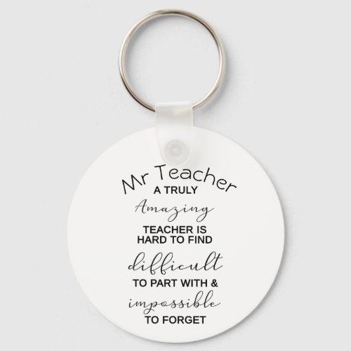 a truly amazing teacher  quote keychain