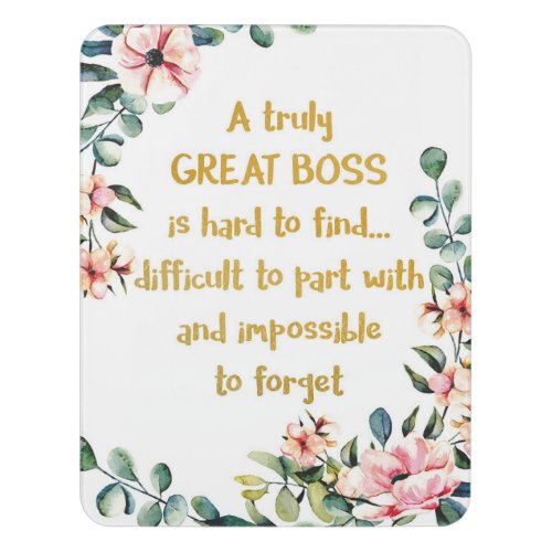 A truly great boss Appreciation Gift Boss Thank Door Sign