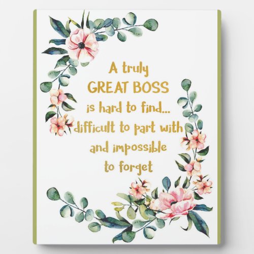 A truly great boss Appreciation Gift Boss Thank Plaque