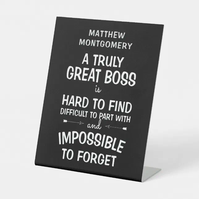 A Truly Great Boss Black & White Pedestal Sign | Zazzle