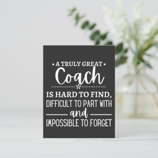 A Truly Great Coach is hard find (Standing Front)