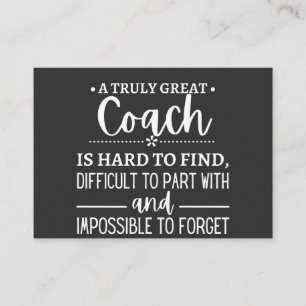 A Truly Great Coach is hard find Business Card