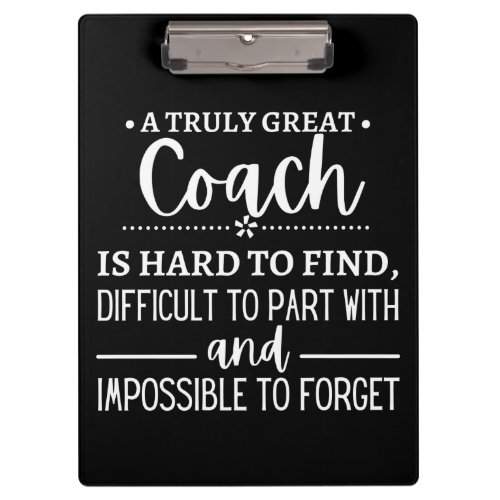 A Truly Great Coach is hard find Clipboard